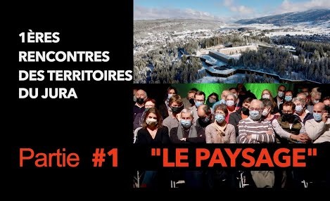 Rencontres des territoires jura 2021 Le paysage