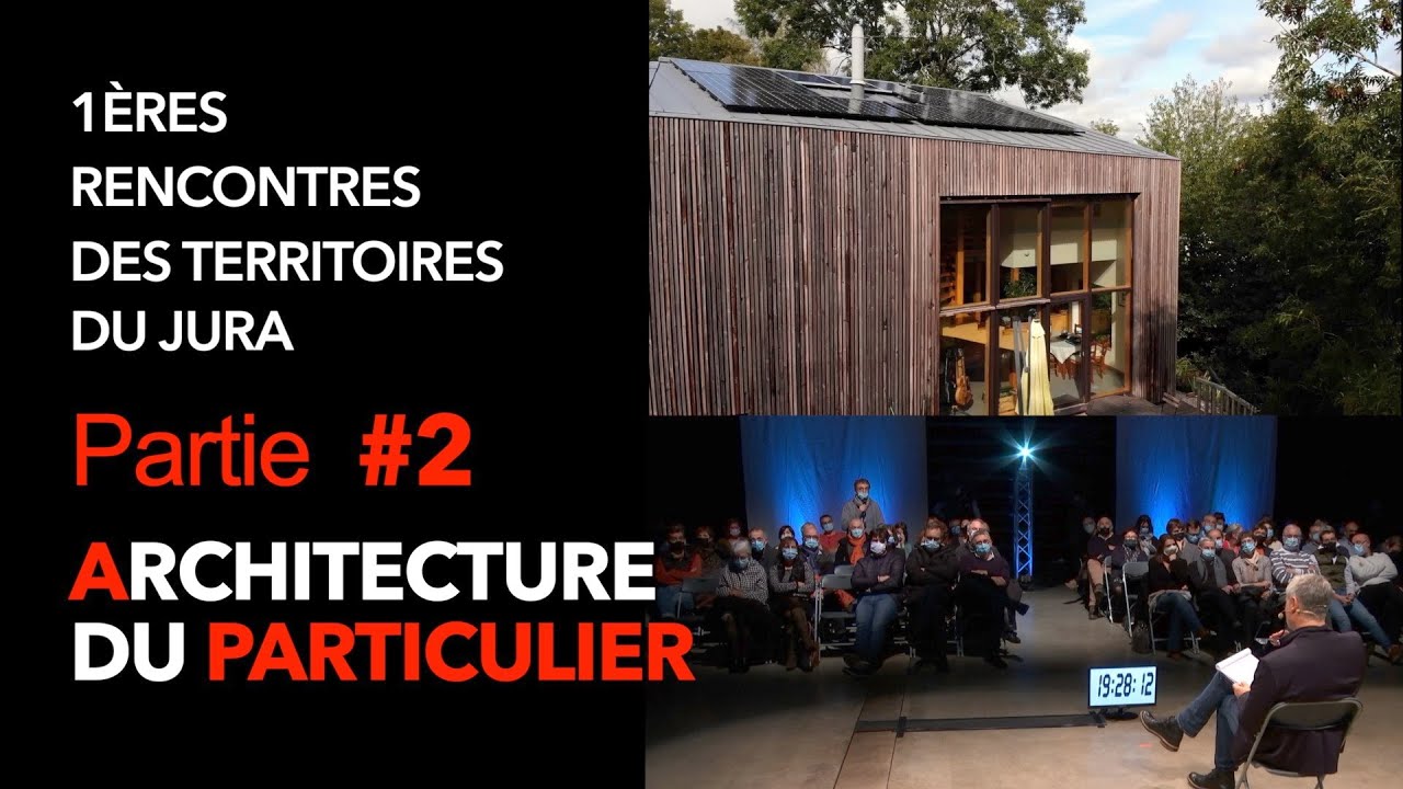 Rencontres des territoires jura 2021 architecture particulier