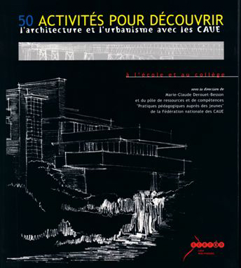 50 activités pour découvrir l'architecture